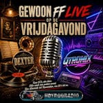 Gewoon FF Live op de Vrijdagavond